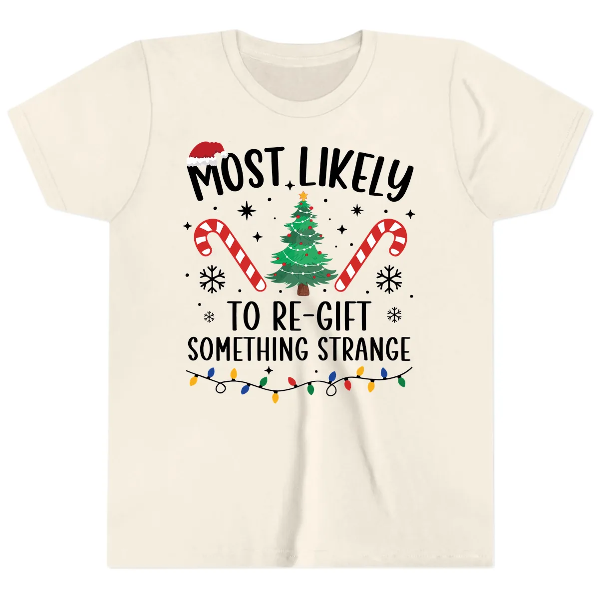 Most Likely To Re-Gift Something Strange Youth T-Shirt in Natural