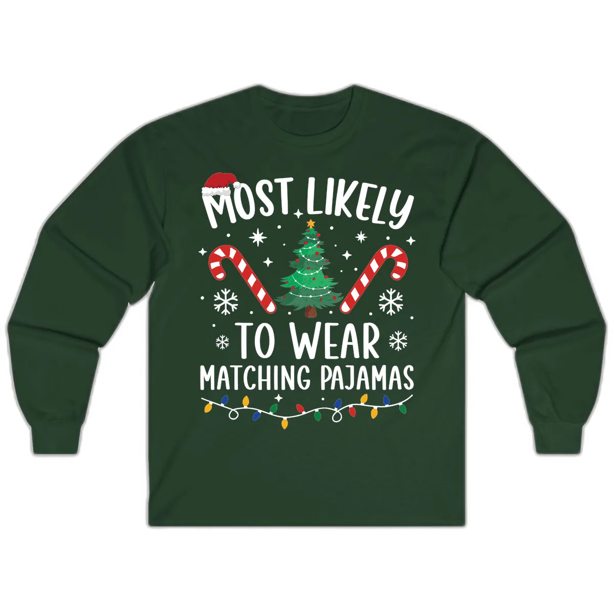 Most Likely To Wear Matching Pajamas Long Sleeve in Forest Green