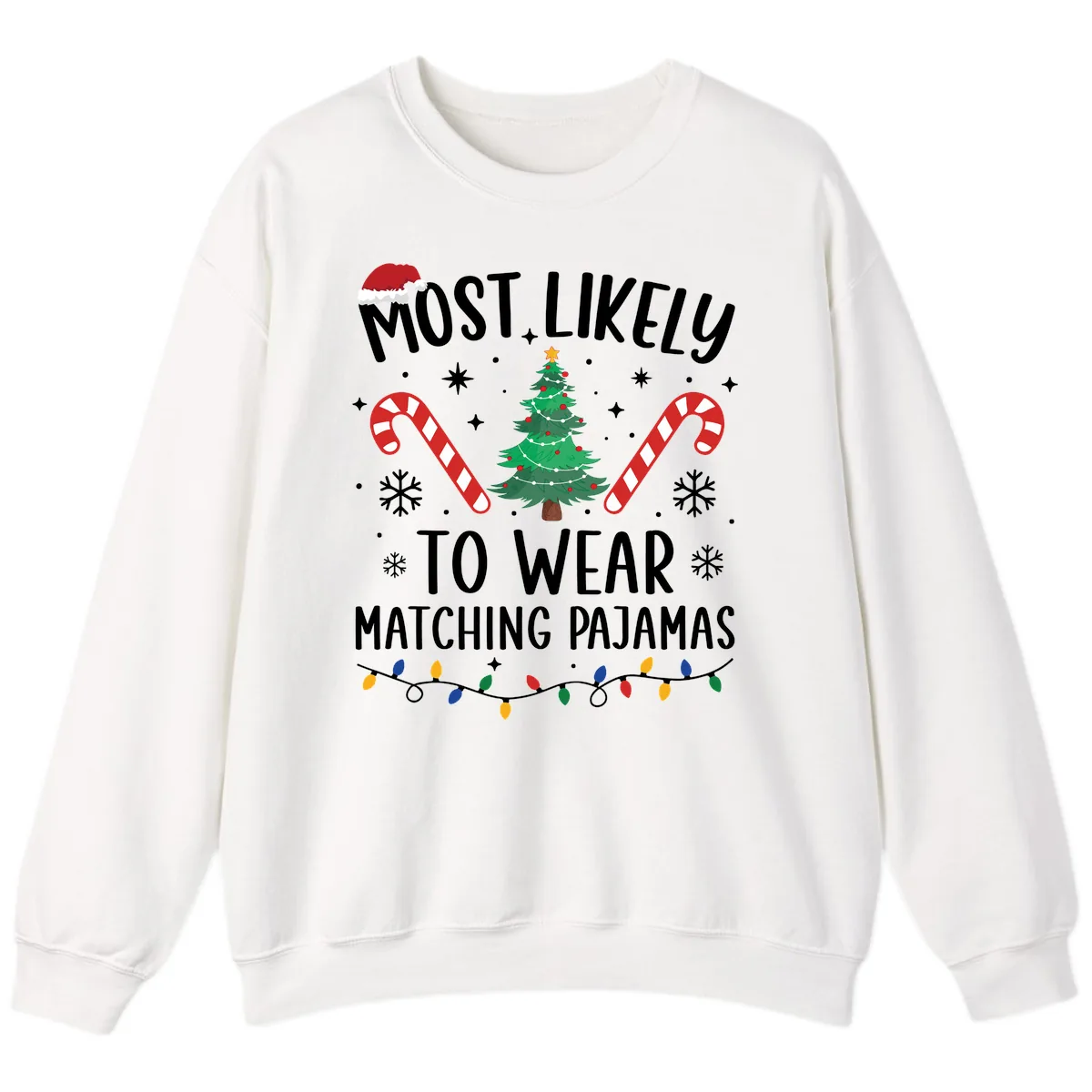 Most Likely To Wear Matching Pajamas Sweatshirt in White