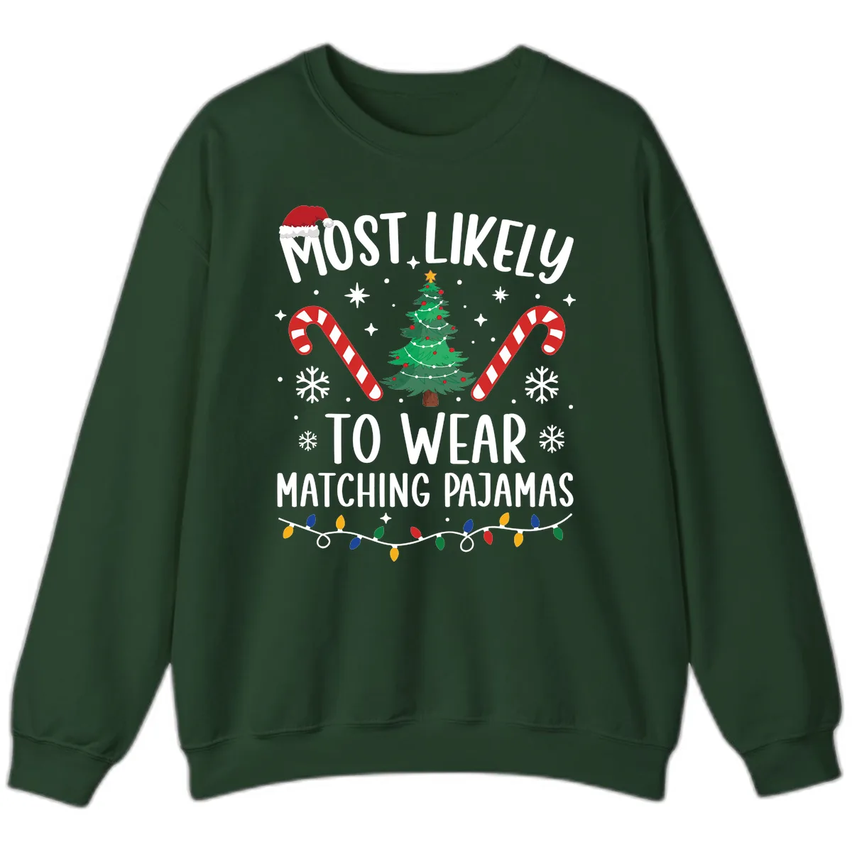 Most Likely To Wear Matching Pajamas Sweatshirt in Forest Green