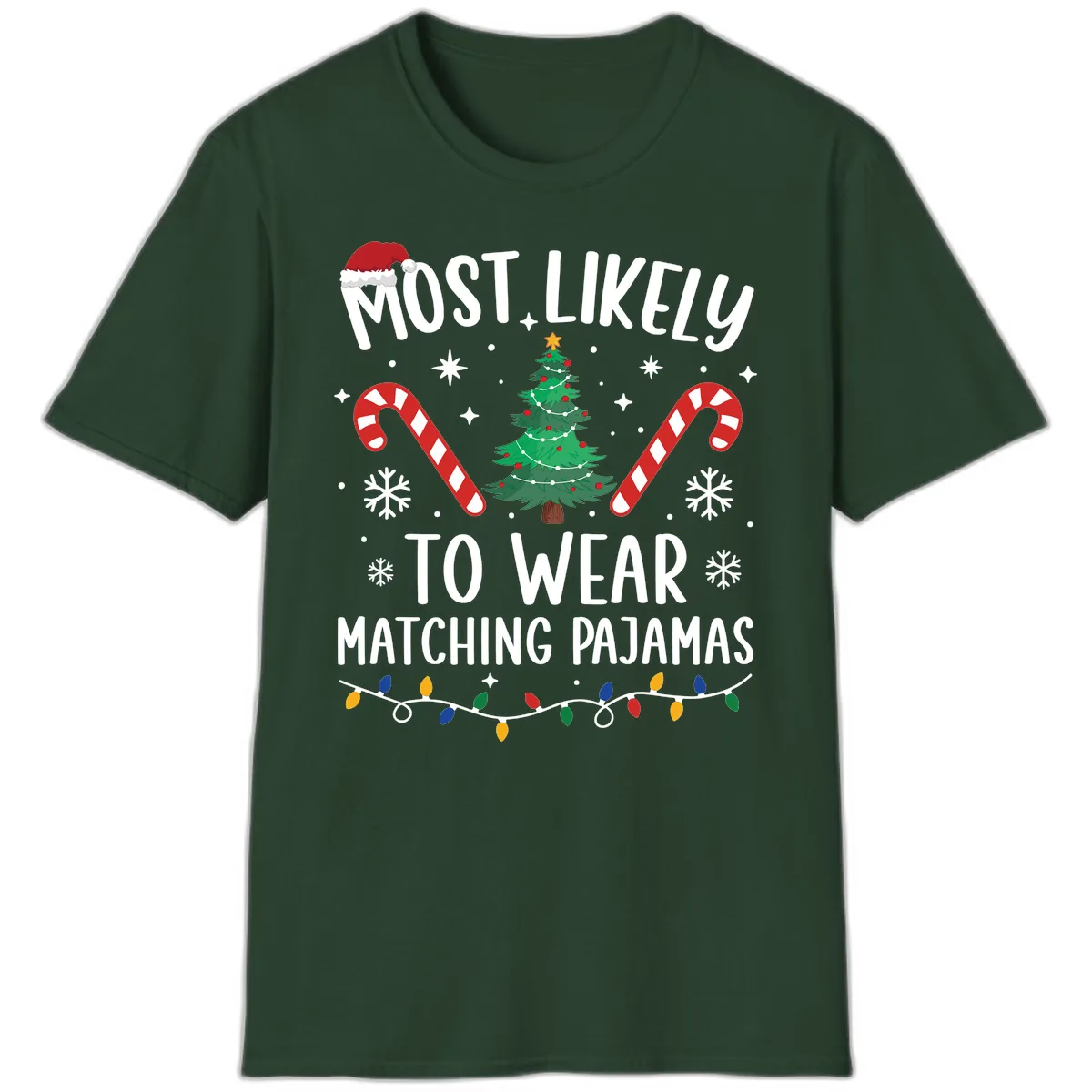 Most Likely To Wear Matching Pajamas T-Shirt in Forest Green