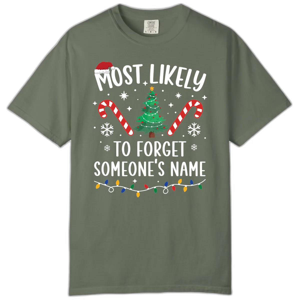 Most Likely To Forget Someone's Name Christmas Tee Comfort Color in Moss