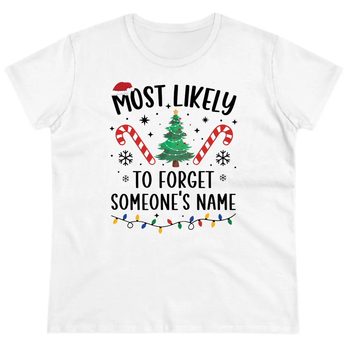 Most Likely To Forget Someone's Name Christmas Tee Ladies Tee in White