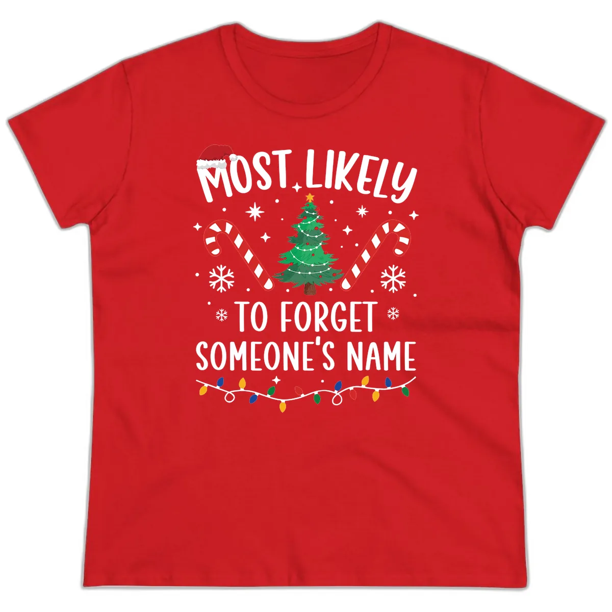 Most Likely To Forget Someone's Name Christmas Tee Ladies Tee in Red