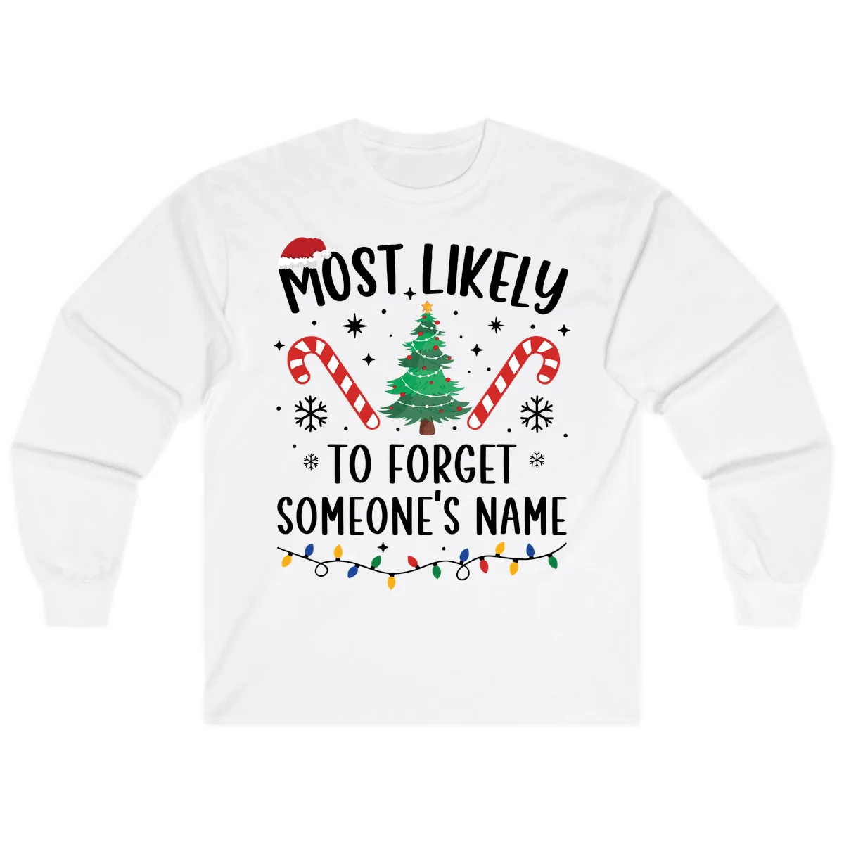 Most Likely To Forget Someone's Name Christmas Tee Long Sleeve in White