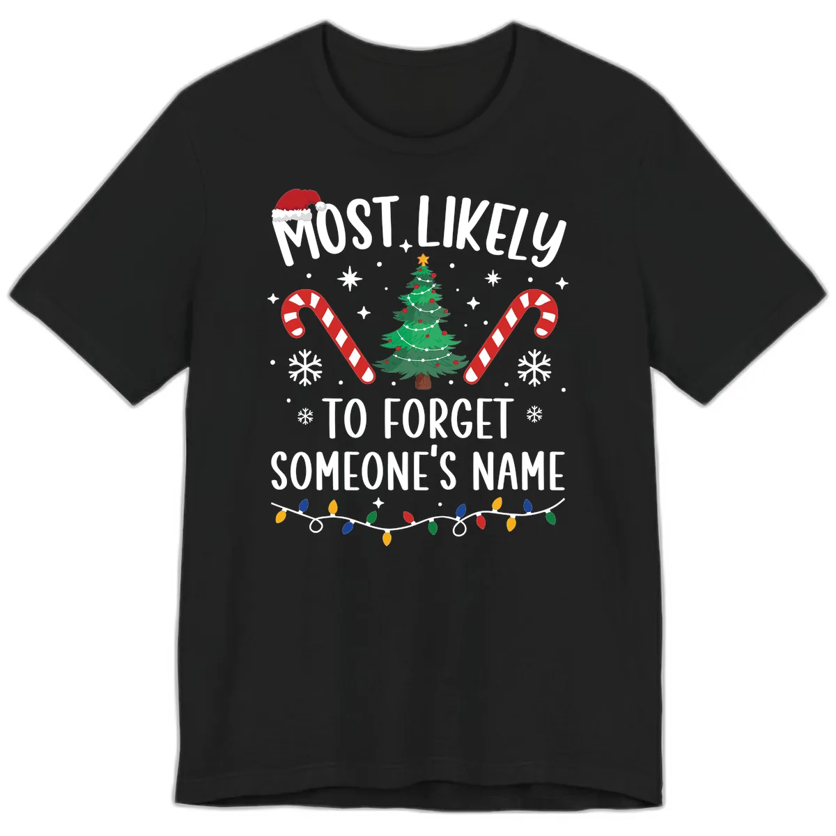 Most Likely To Forget Someone's Name Christmas Tee Premium T-Shirt in Black