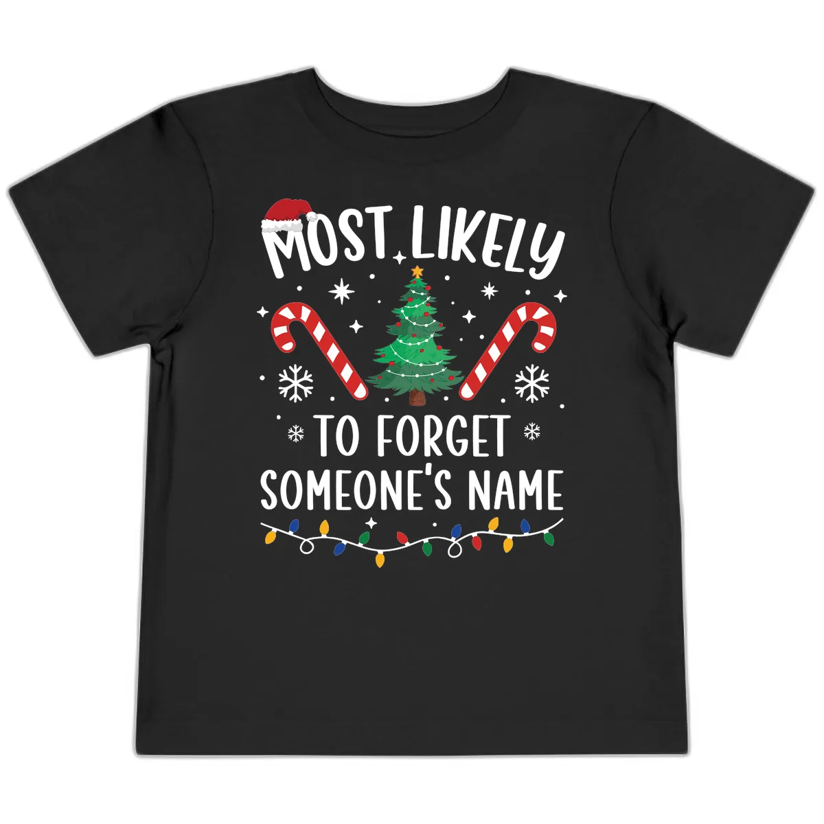 Most Likely To Forget Someone's Name Christmas Tee Toddler T-Shirt in Black