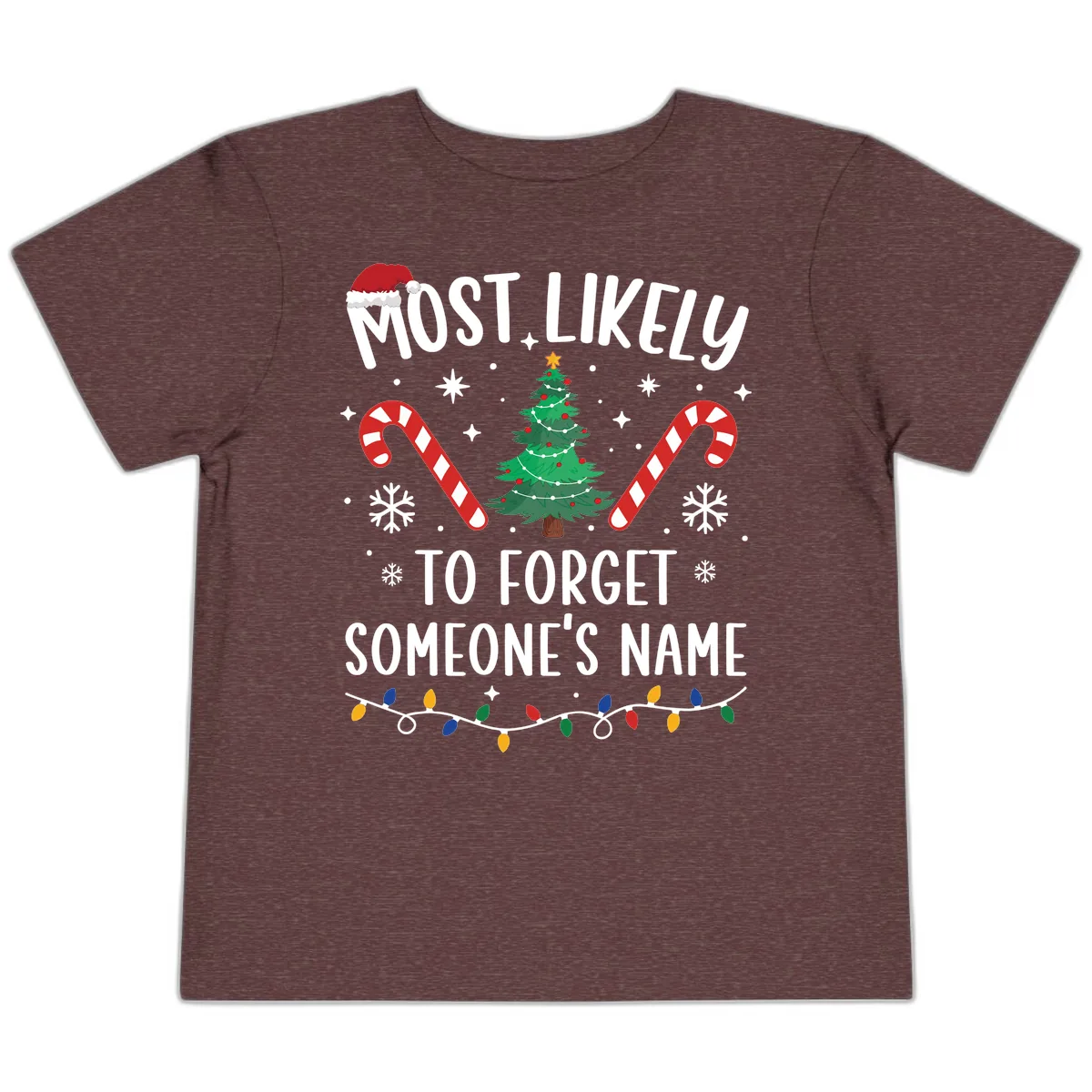 Most Likely To Forget Someone's Name Christmas Tee Toddler T-Shirt in Heather Maroon