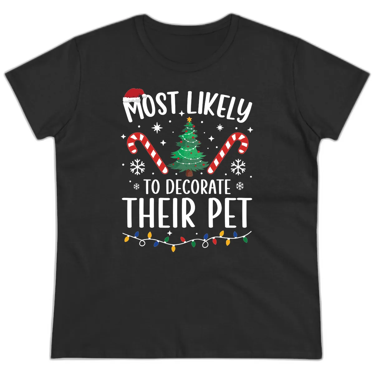 Most Likely To Decorate Their Pet Christmas Ladies Tee in Black