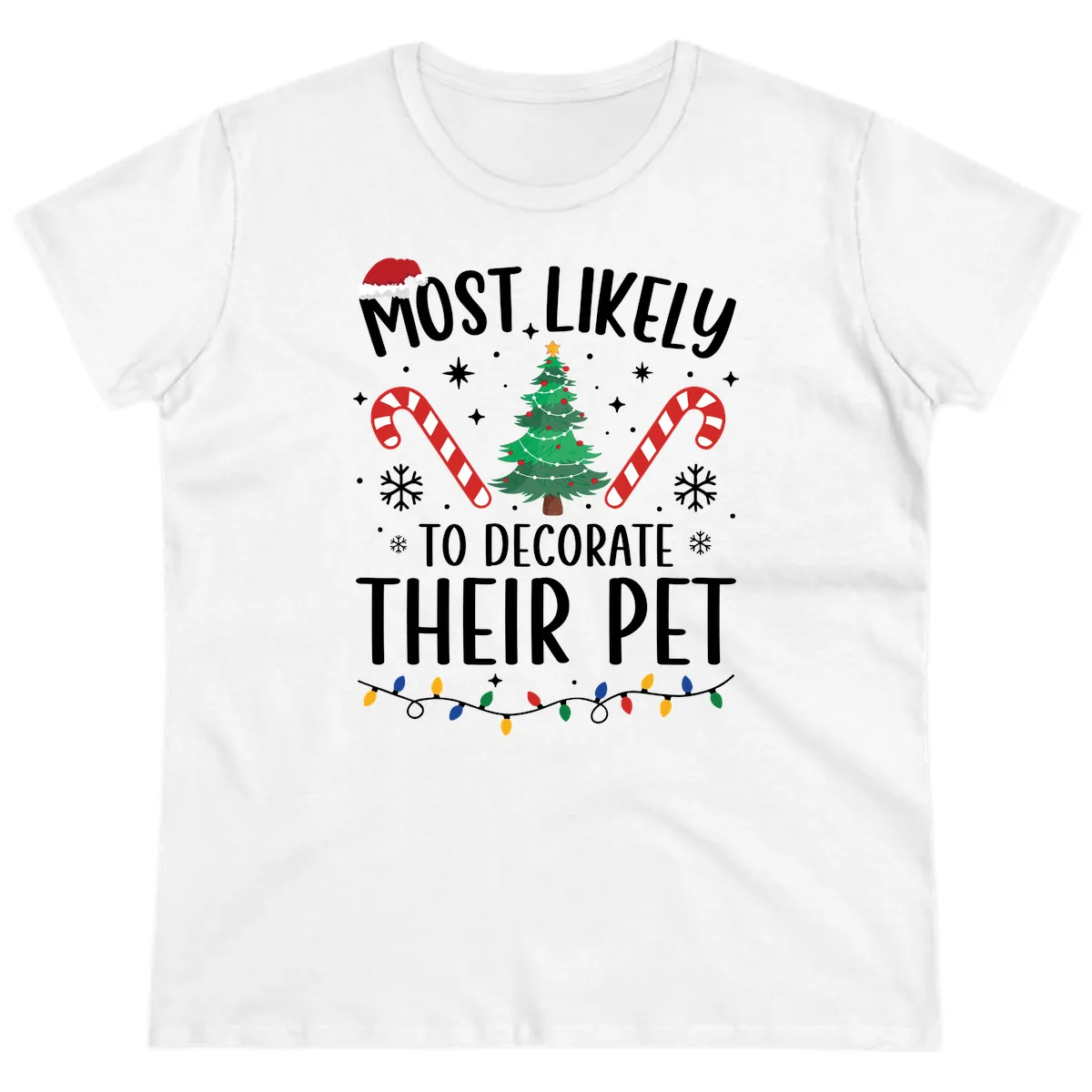 Most Likely To Decorate Their Pet Christmas Ladies Tee in White