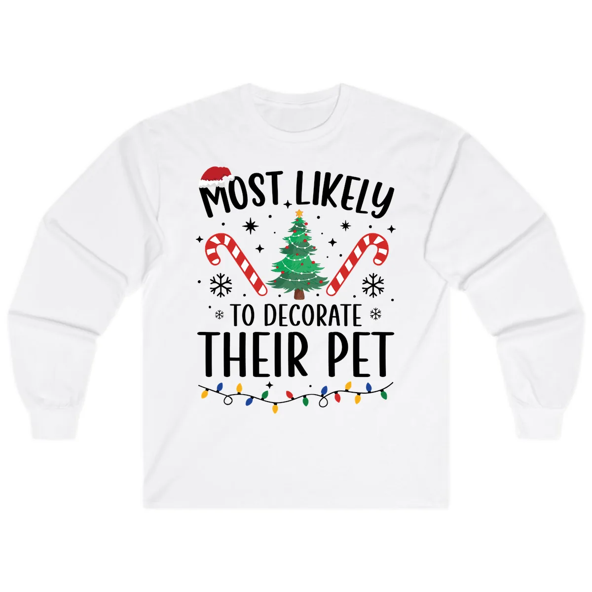 Most Likely To Decorate Their Pet Christmas Long Sleeve in White