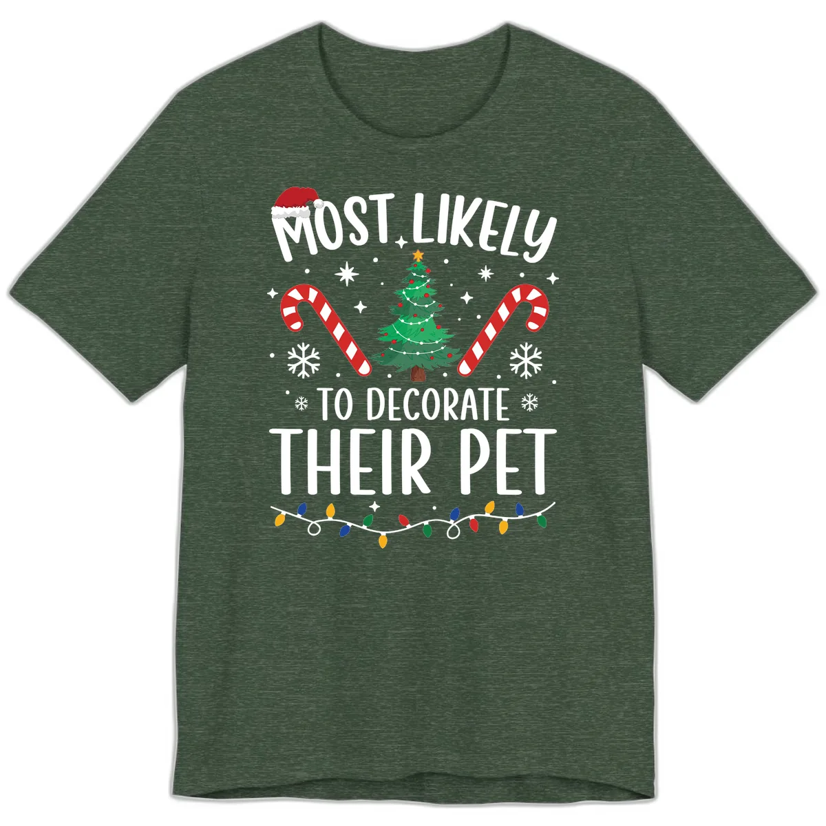 Most Likely To Decorate Their Pet Christmas Premium T-Shirt in Heather Forest