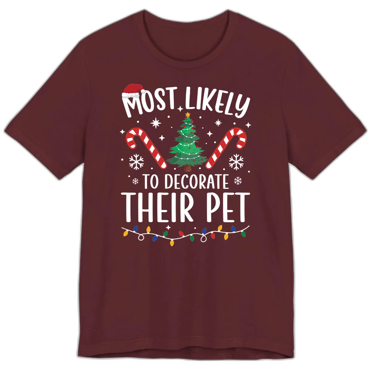 Most Likely To Decorate Their Pet Christmas Premium T-Shirt in Maroon