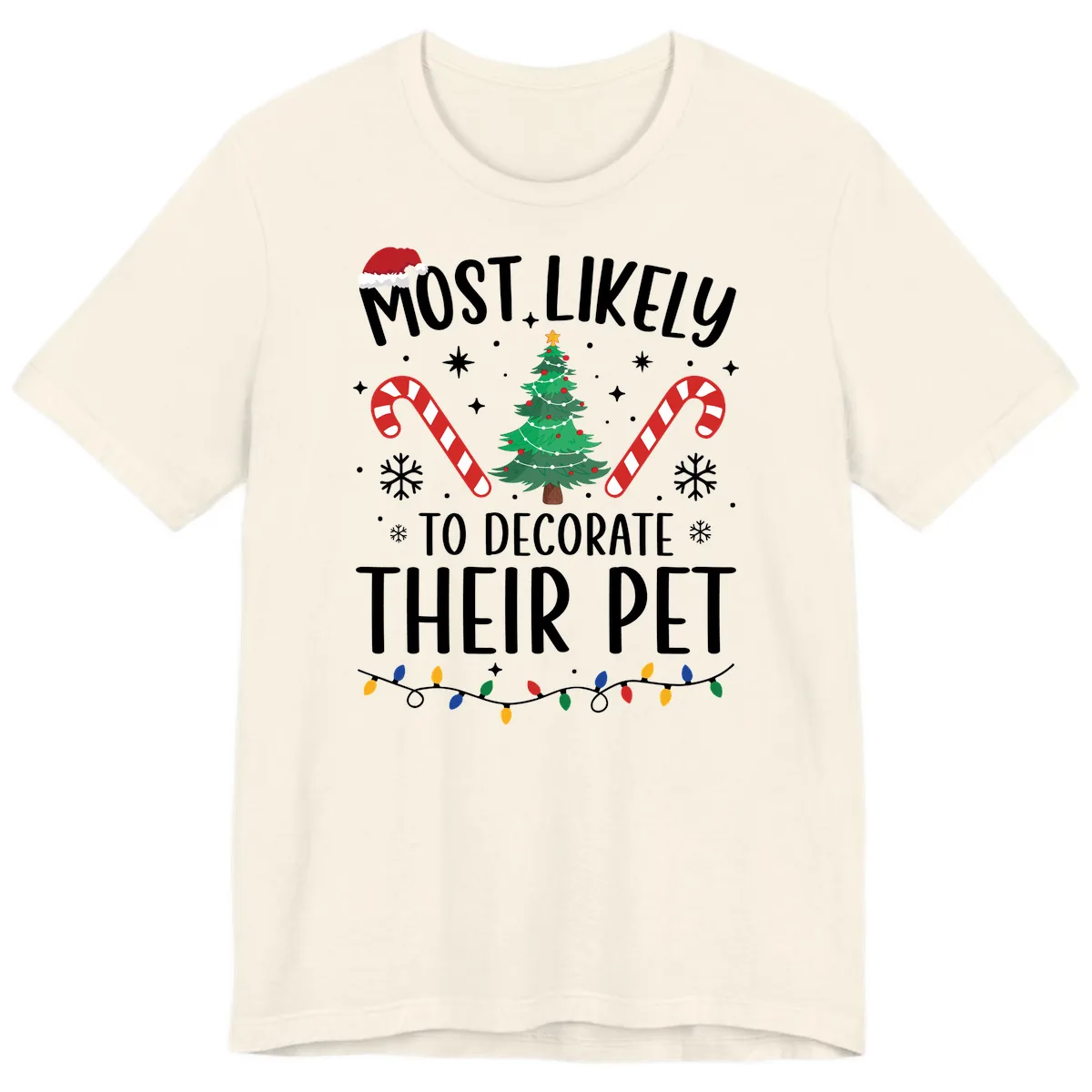 Most Likely To Decorate Their Pet Christmas Premium T-Shirt in Natural