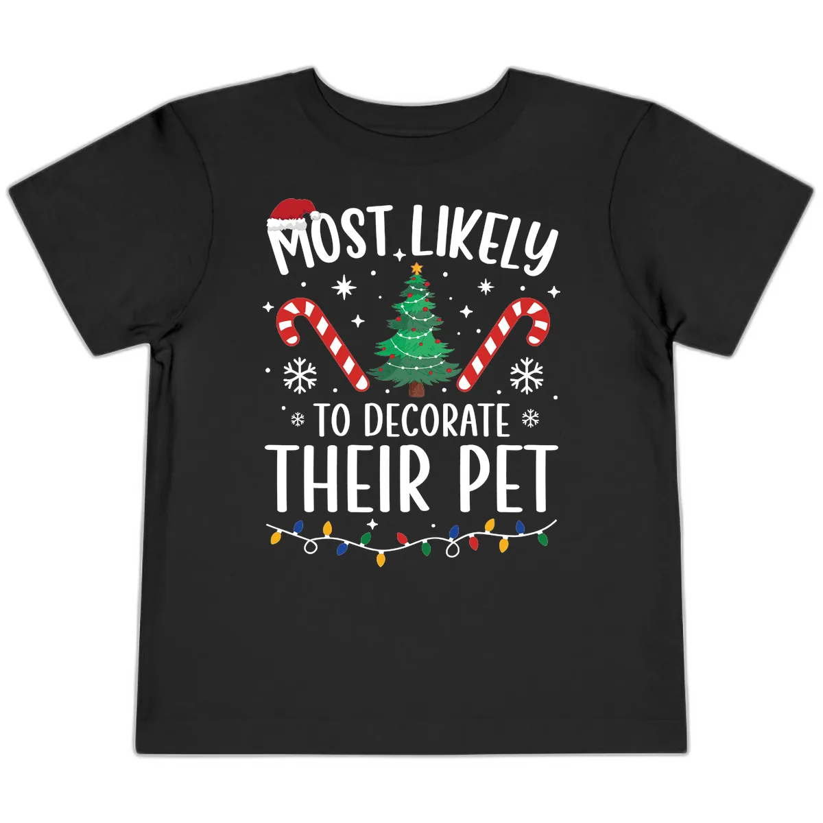 Most Likely To Decorate Their Pet Christmas Toddler T-Shirt in Black