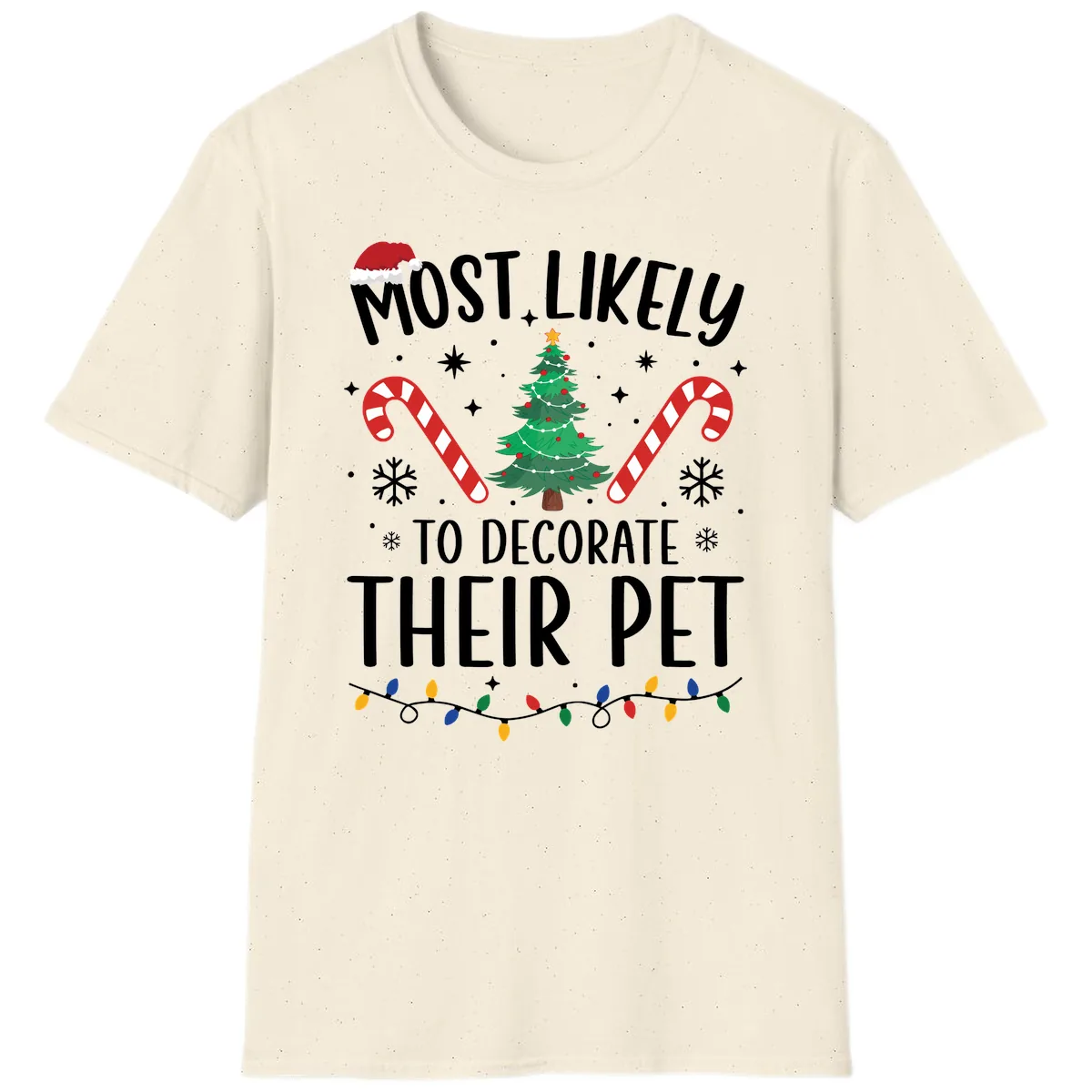 Most Likely To Decorate Their Pet Christmas T-Shirt in Natural