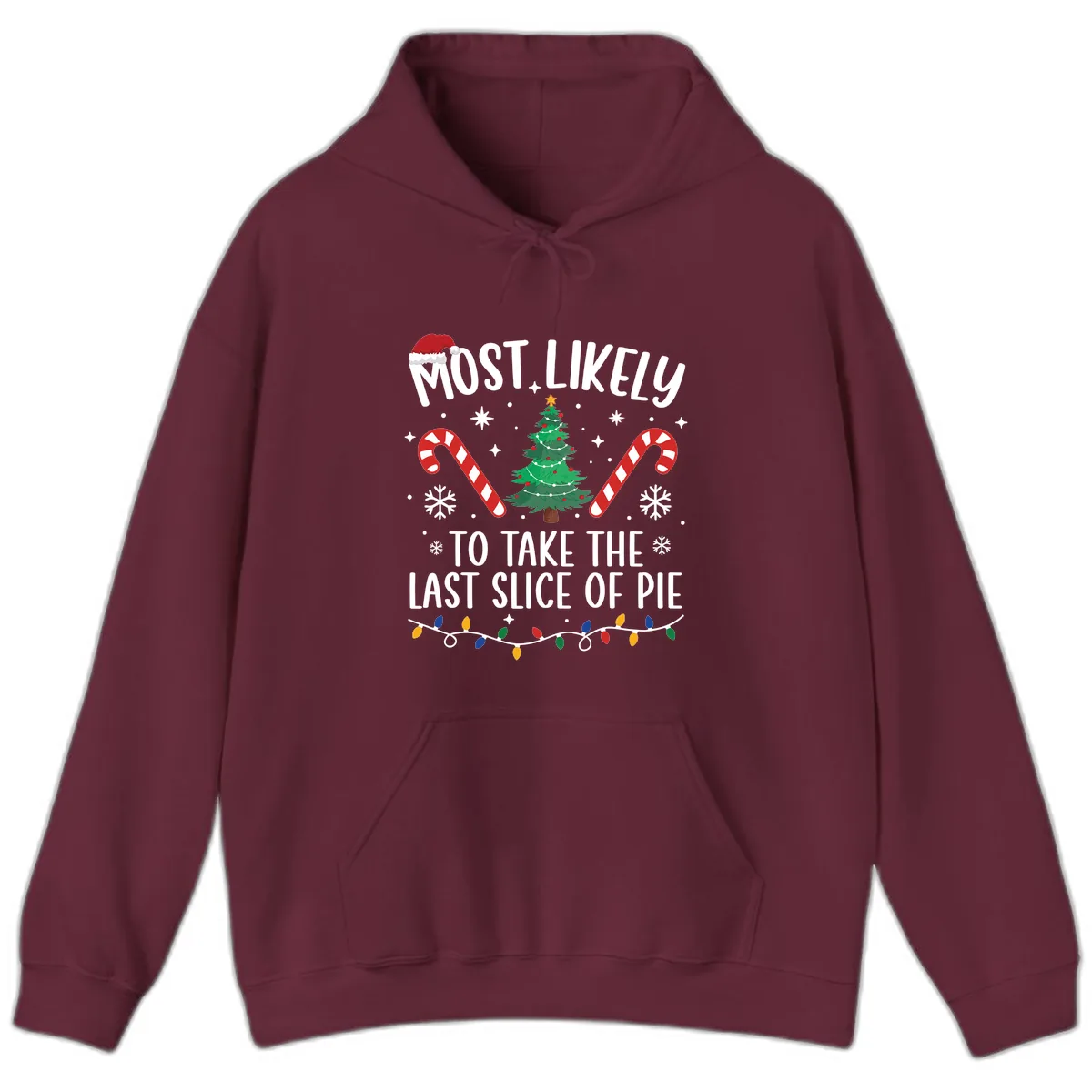 Most Likely To Take The Last Slice Hoodie in Maroon