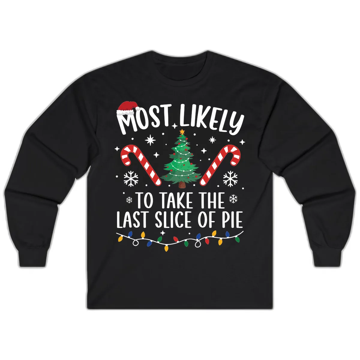Most Likely To Take The Last Slice Long Sleeve in Black