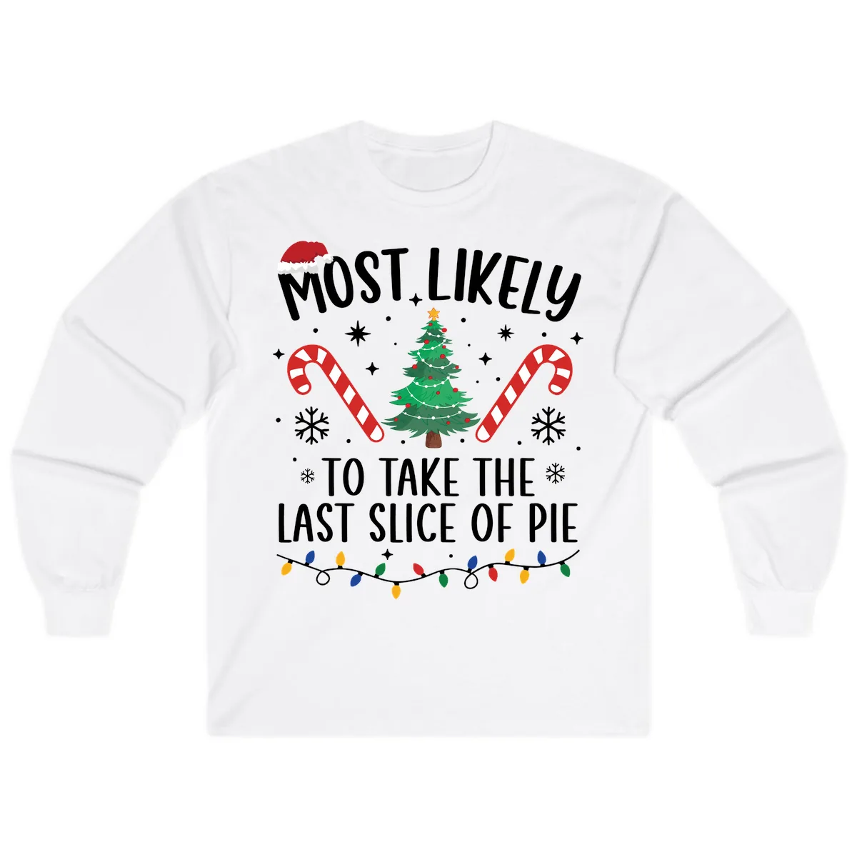 Most Likely To Take The Last Slice Long Sleeve in White
