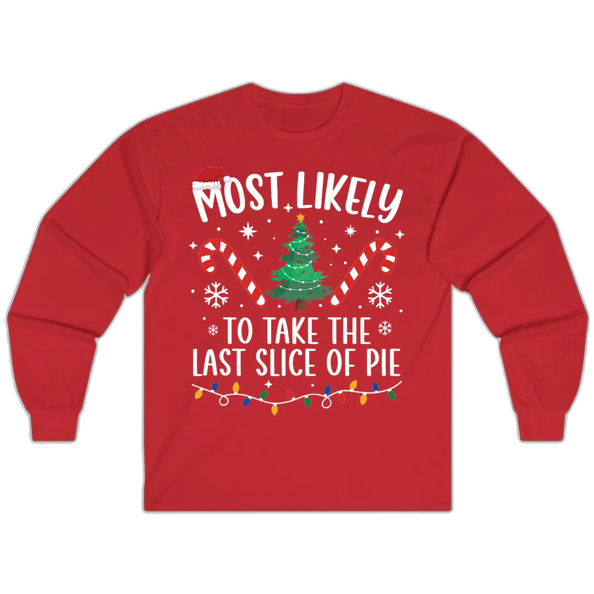 Most Likely To Take The Last Slice Long Sleeve in Red