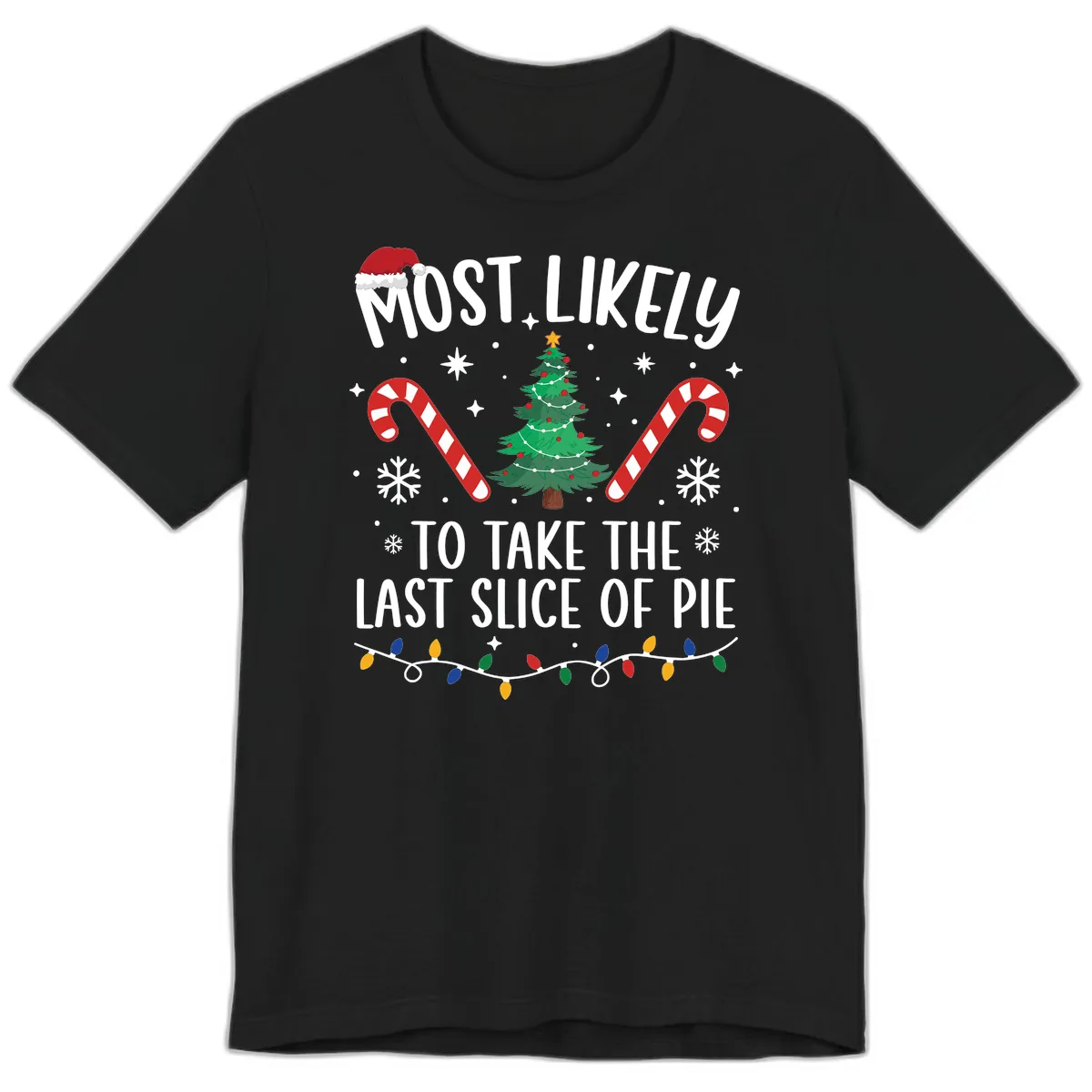 Most Likely To Take The Last Slice Premium T-Shirt in Black