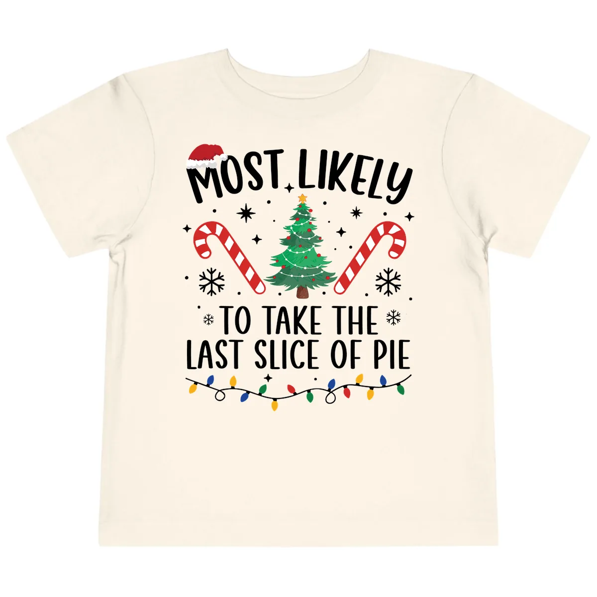 Most Likely To Take The Last Slice Toddler T-Shirt in Natural