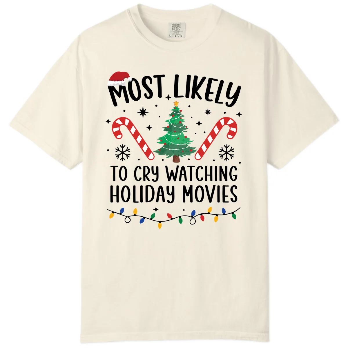 Most Likely To Cry Watching Holiday Movies Comfort Color in Ivory