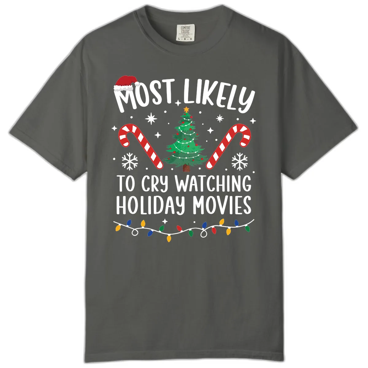 Most Likely To Cry Watching Holiday Movies Comfort Color in Pepper