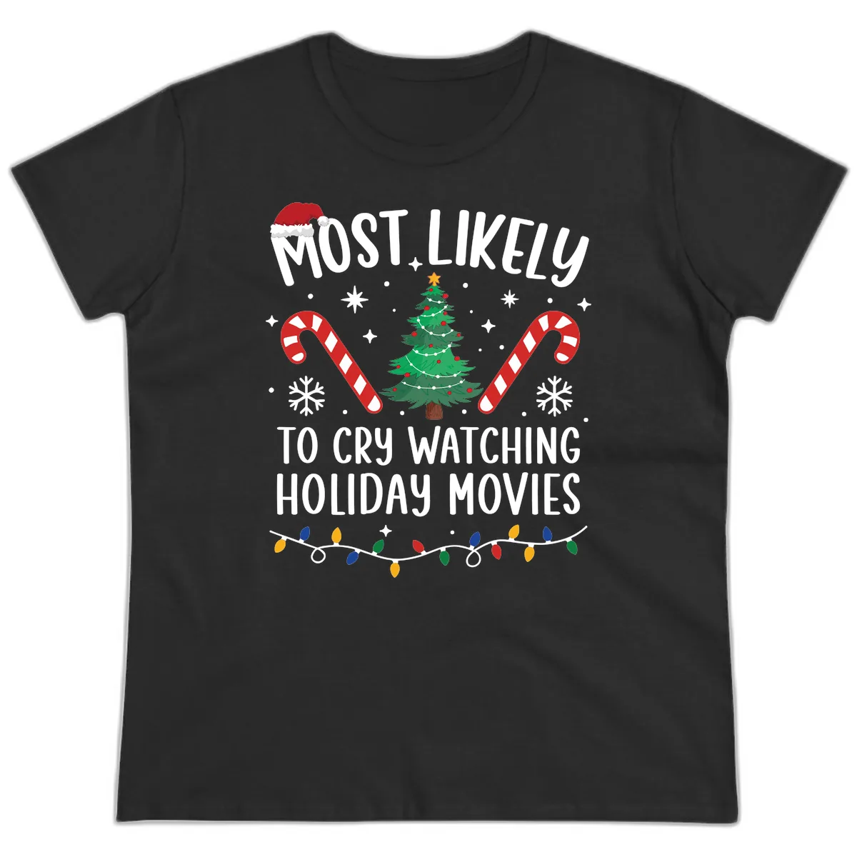 Most Likely To Cry Watching Holiday Movies Ladies Tee in Black