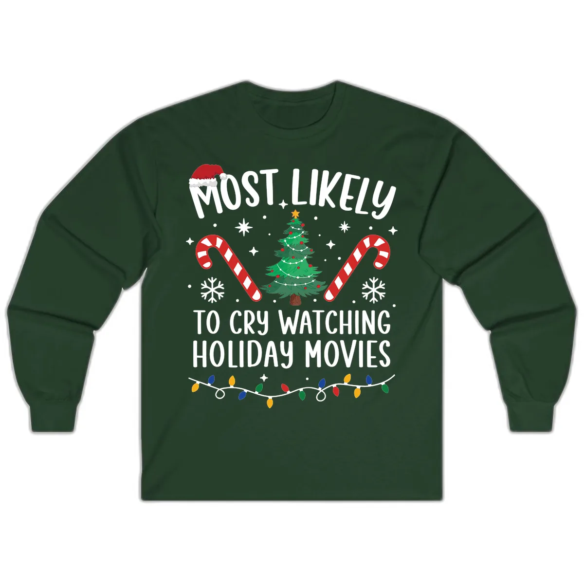 Most Likely To Cry Watching Holiday Movies Long Sleeve in Forest Green
