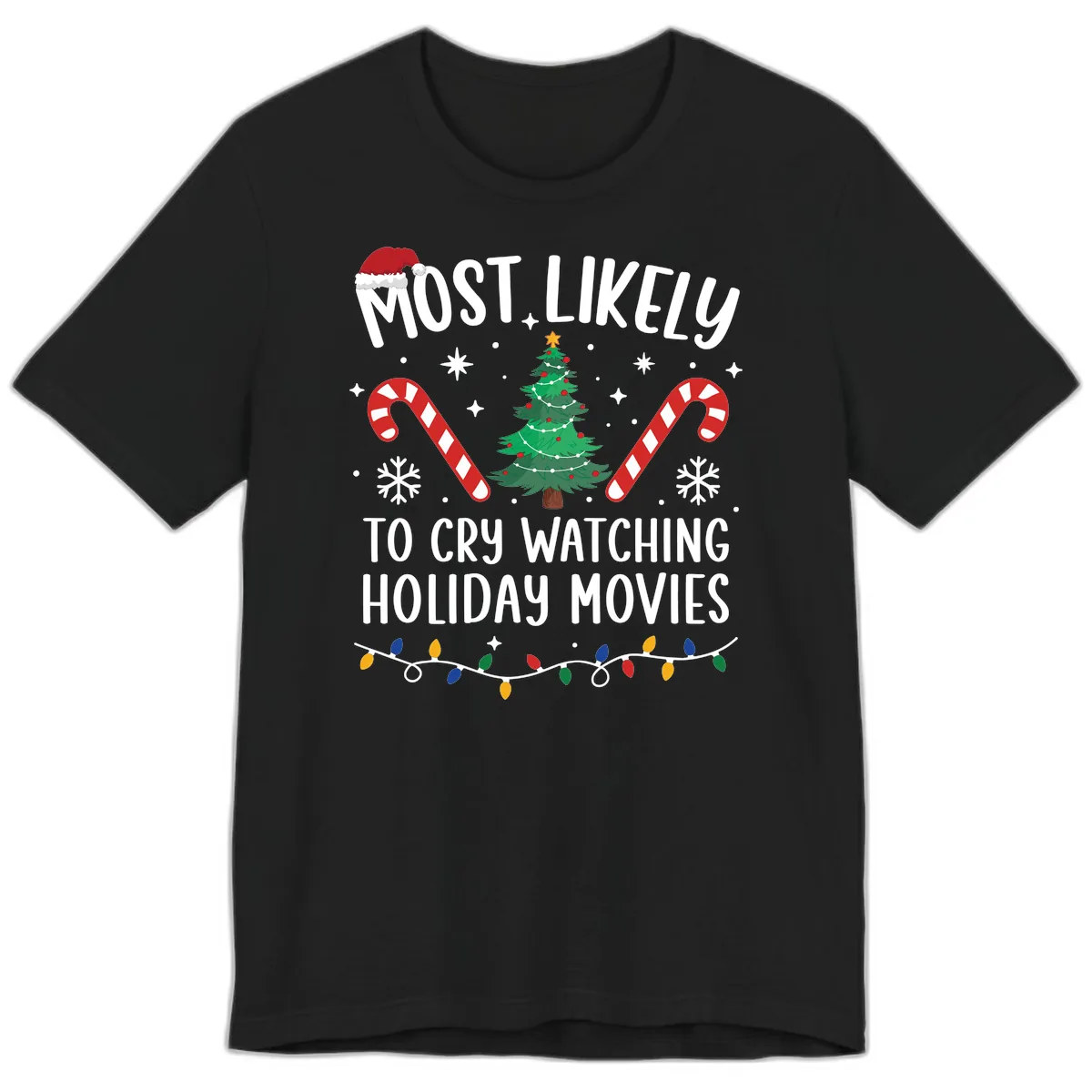 Most Likely To Cry Watching Holiday Movies Premium T-Shirt in Black