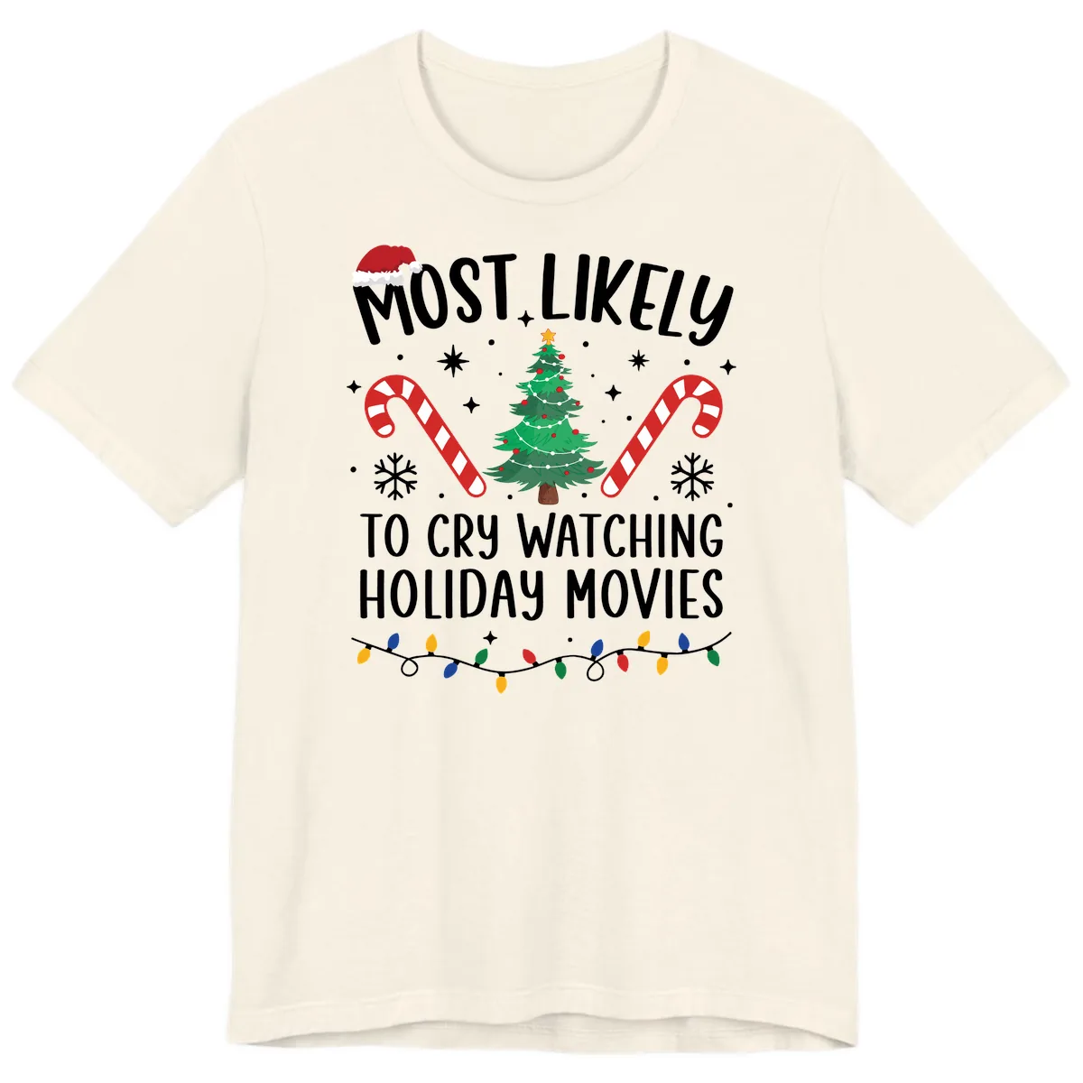 Most Likely To Cry Watching Holiday Movies Premium T-Shirt in Natural