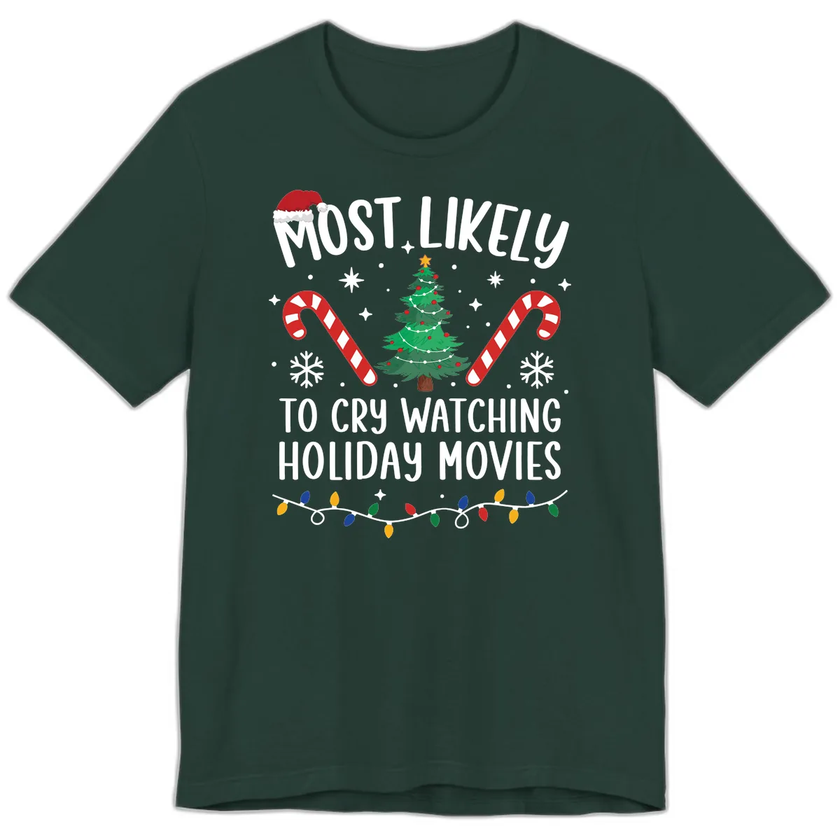 Most Likely To Cry Watching Holiday Movies Premium T-Shirt in Forest