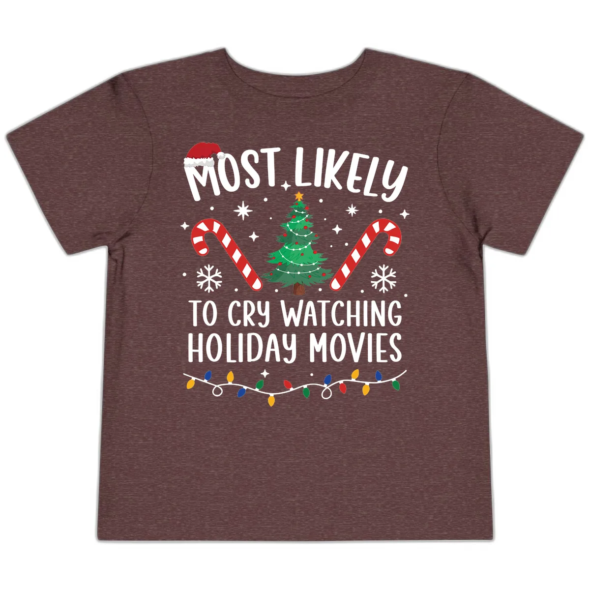 Most Likely To Cry Watching Holiday Movies Toddler T-Shirt in Heather Maroon