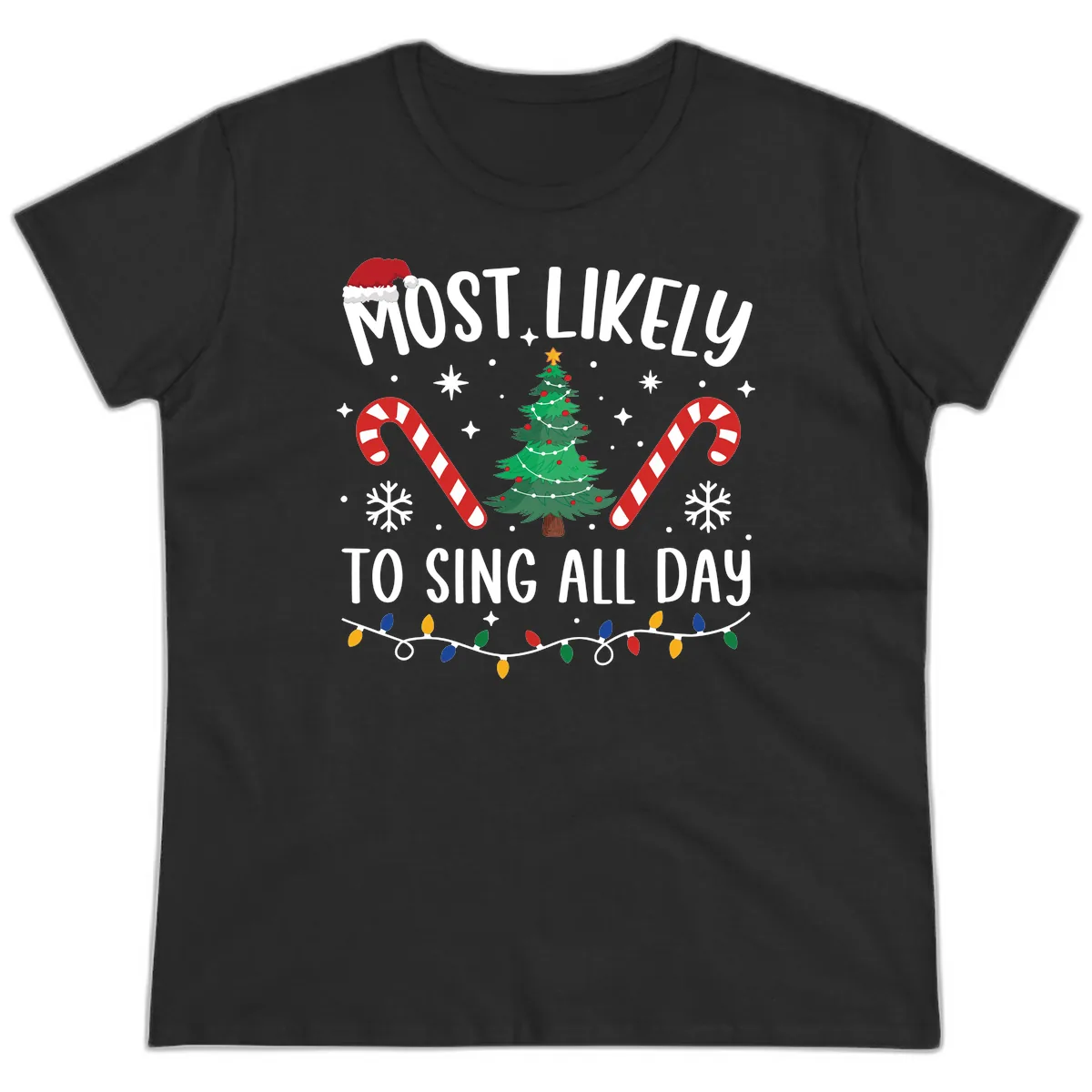 Most Likely To Sing All Day Christmas Ladies Tee in Black