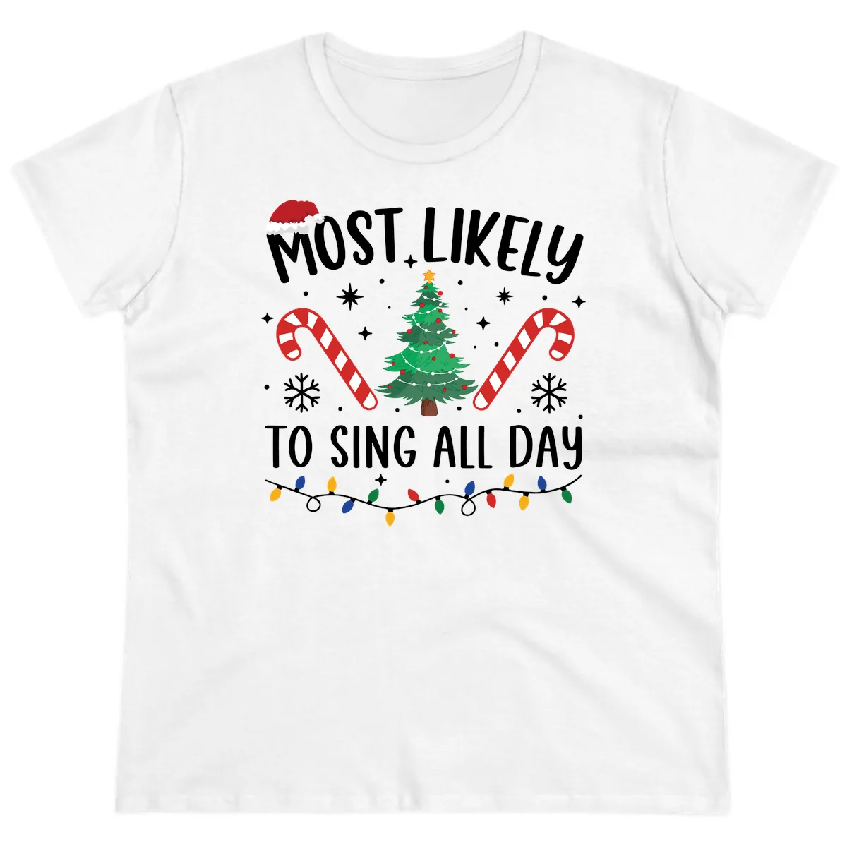 Most Likely To Sing All Day Christmas Ladies Tee in White