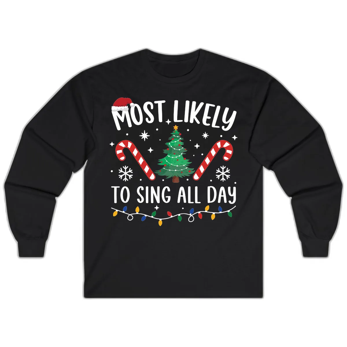 Most Likely To Sing All Day Christmas Long Sleeve in Black