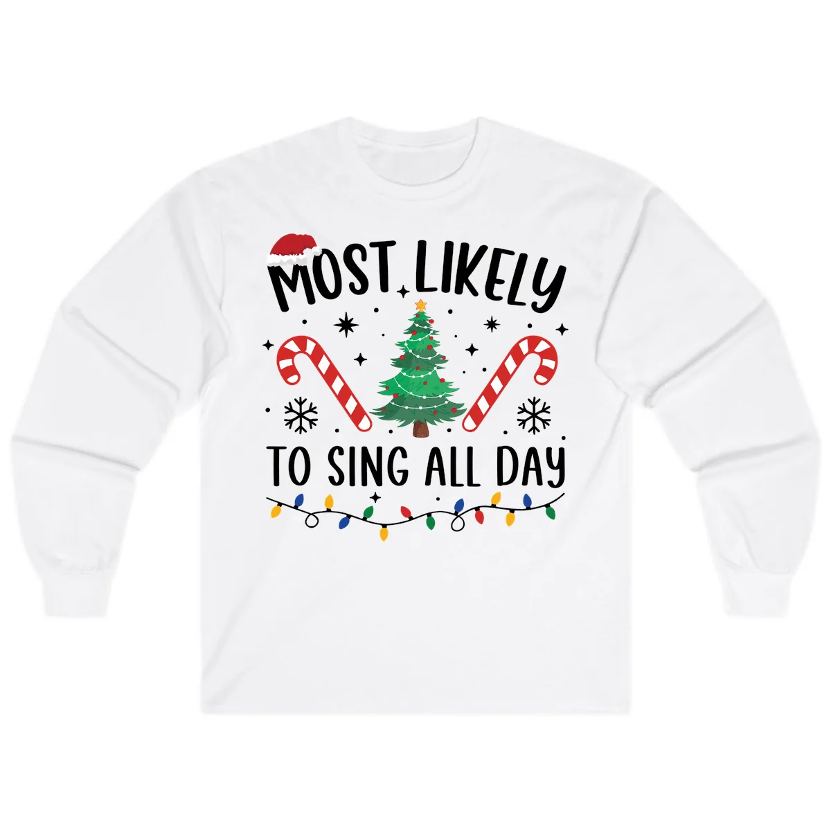 Most Likely To Sing All Day Christmas Long Sleeve in White