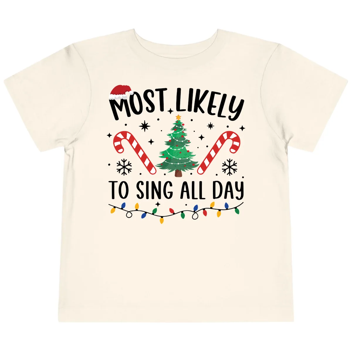 Most Likely To Sing All Day Christmas Toddler T-Shirt in Natural