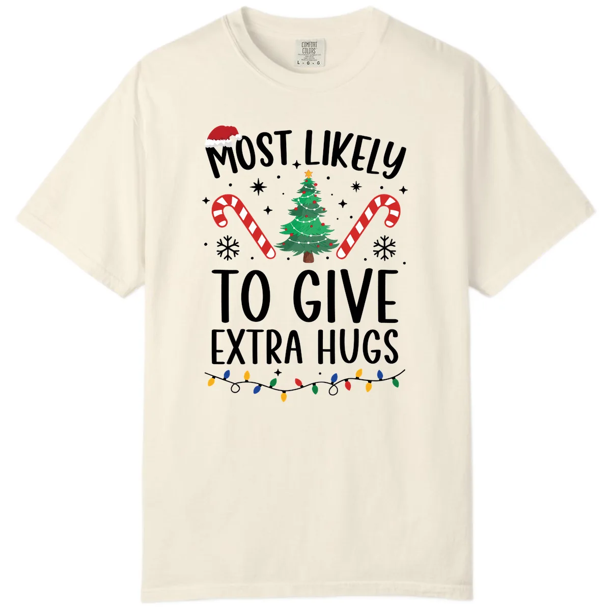 Most Likely To Give Extra Hugs Christmas Comfort Color in Ivory