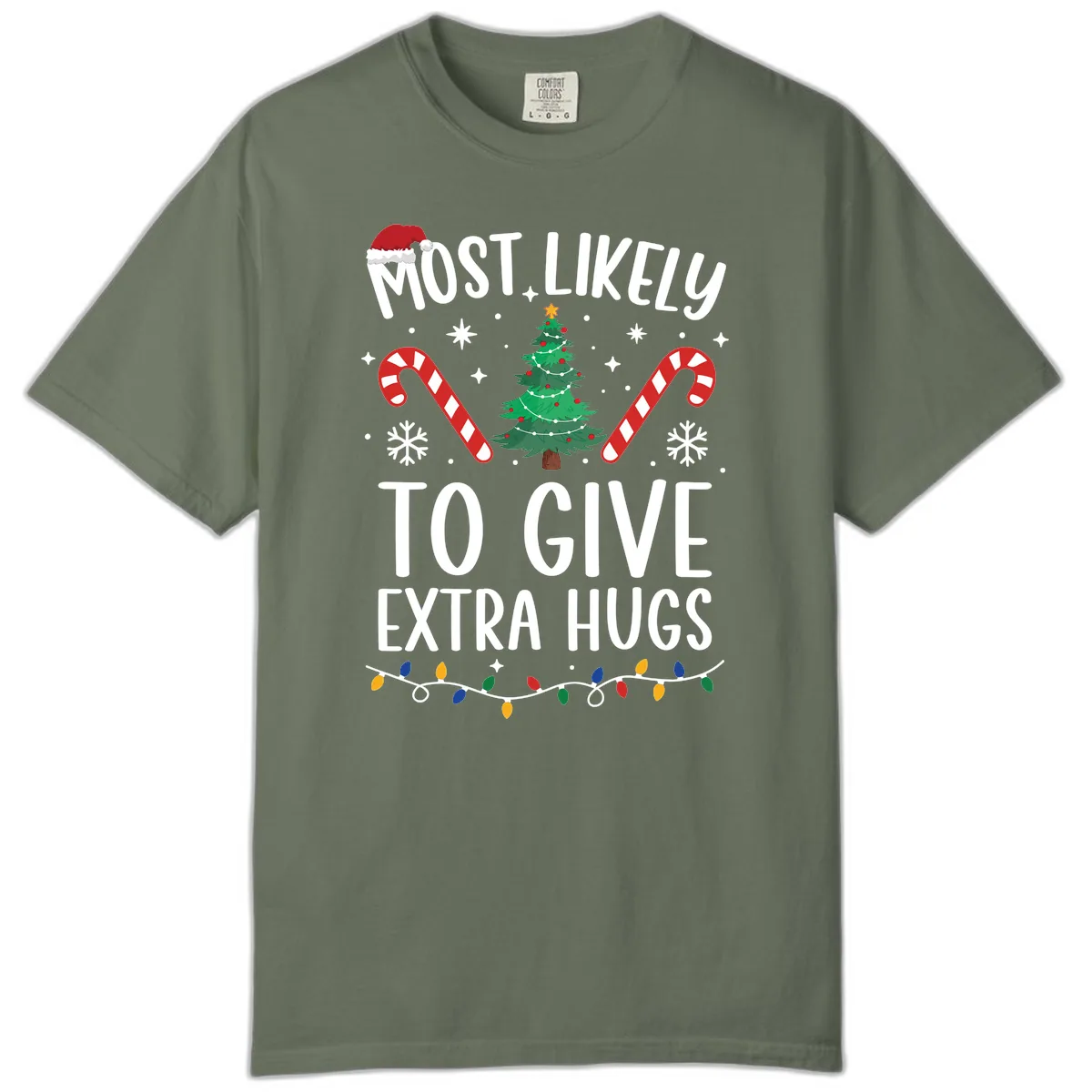 Most Likely To Give Extra Hugs Christmas Comfort Color in Moss