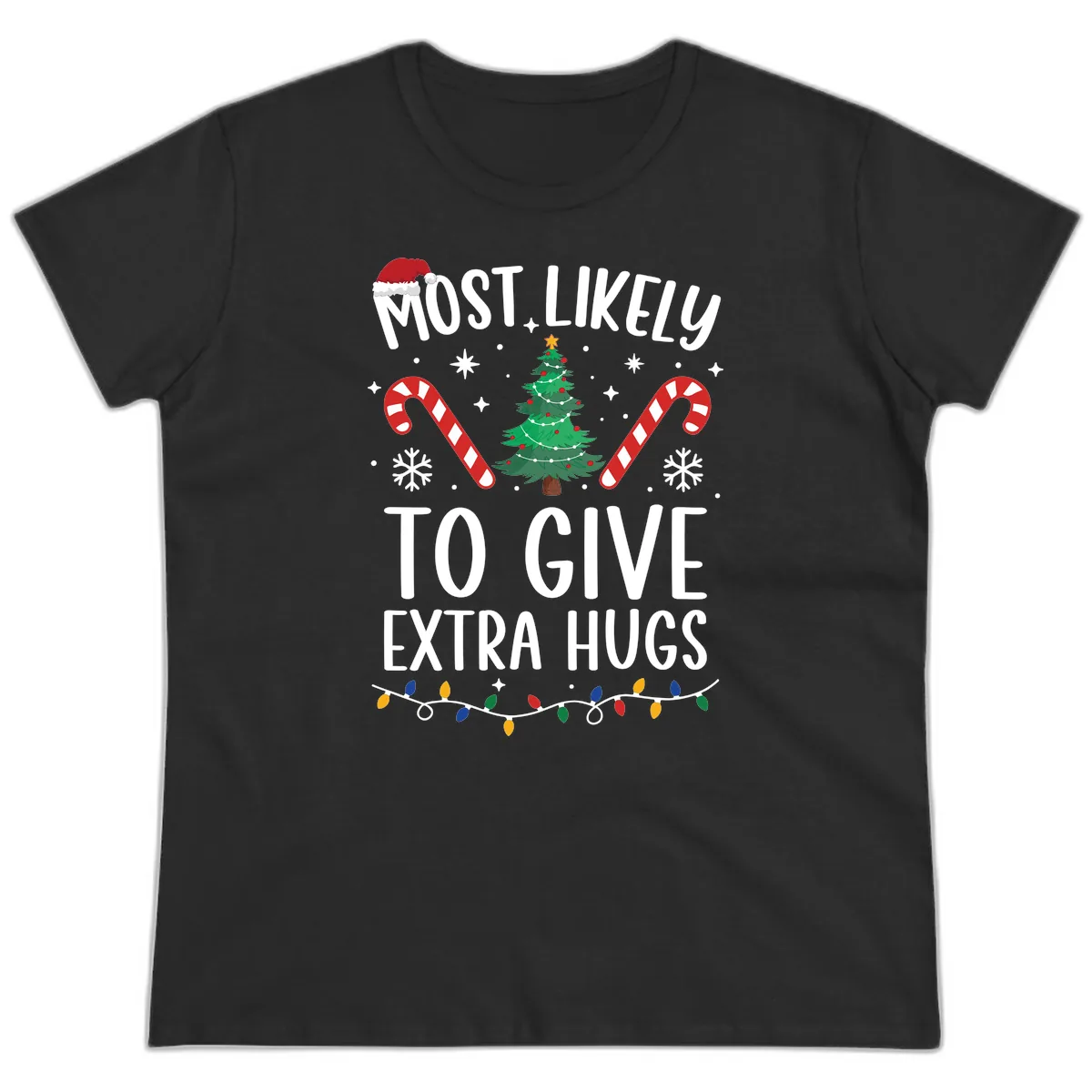 Most Likely To Give Extra Hugs Christmas Ladies Tee in Black