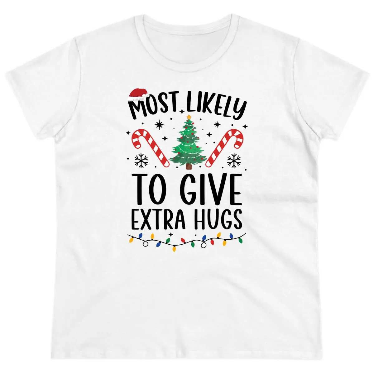 Most Likely To Give Extra Hugs Christmas Ladies Tee in White
