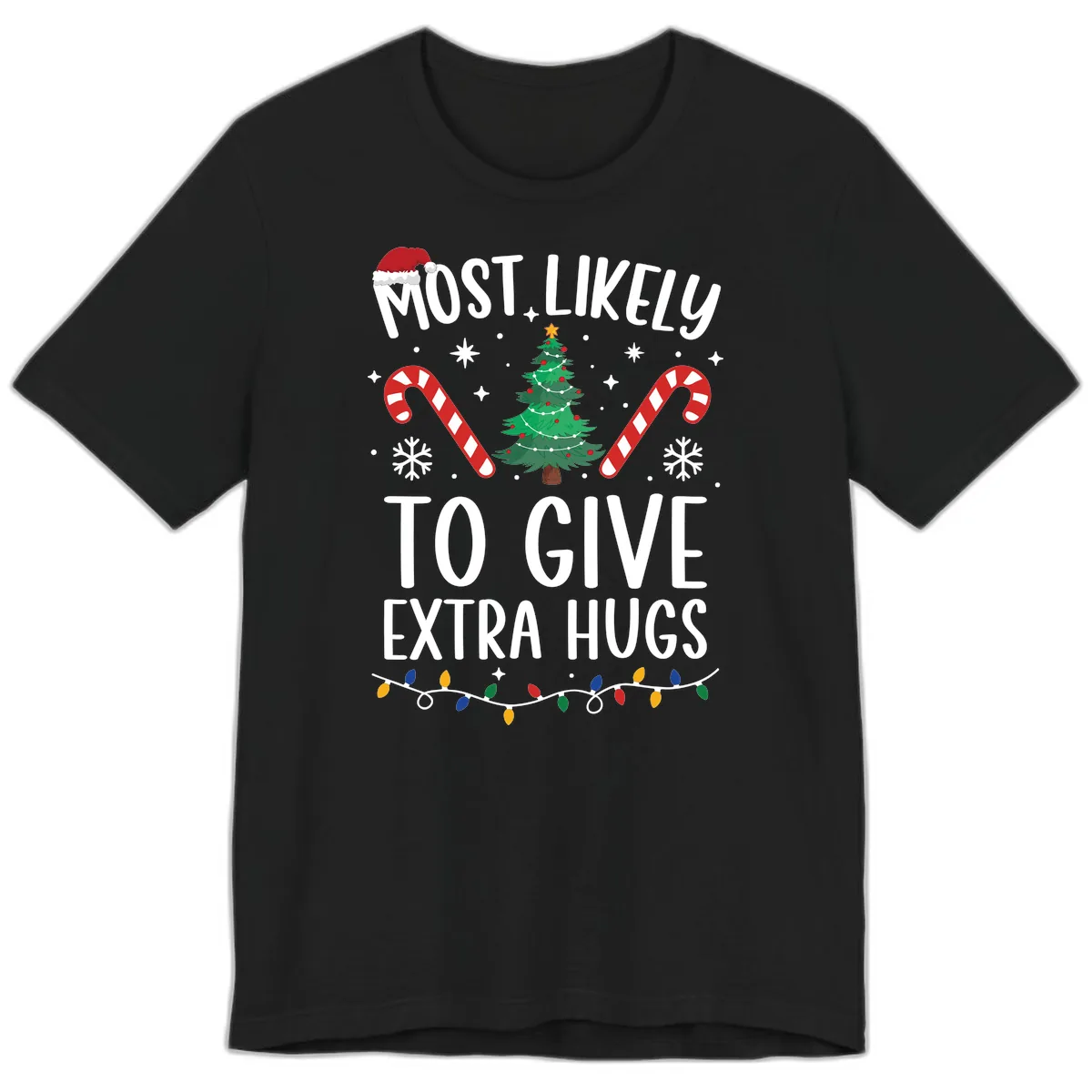 Most Likely To Give Extra Hugs Christmas Premium T-Shirt in Black