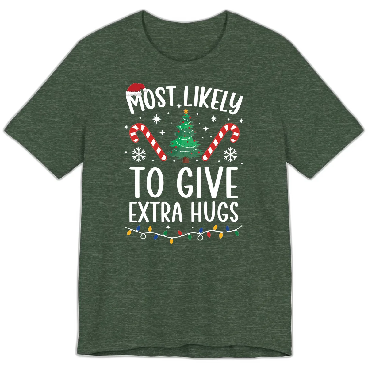 Most Likely To Give Extra Hugs Christmas Premium T-Shirt in Heather Forest