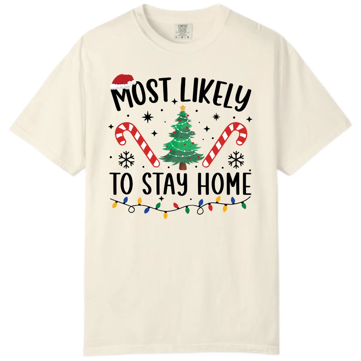 Most Likely To Stay Home Christmas Comfort Color in Ivory
