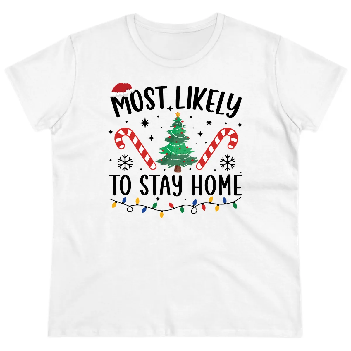 Most Likely To Stay Home Christmas Ladies Tee in White