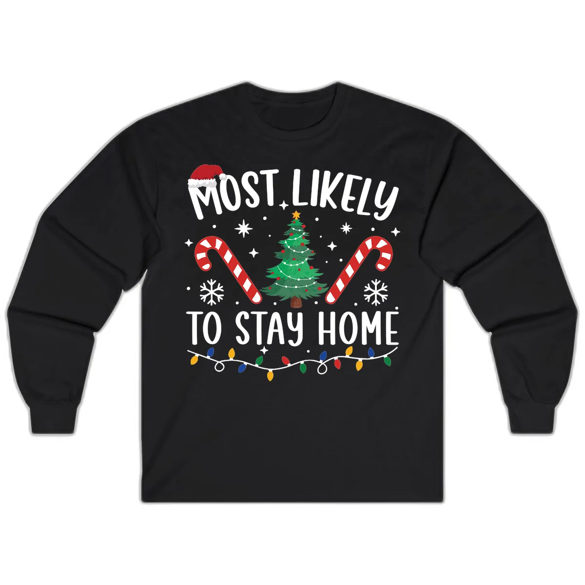 Most Likely To Stay Home Christmas Long Sleeve in Black