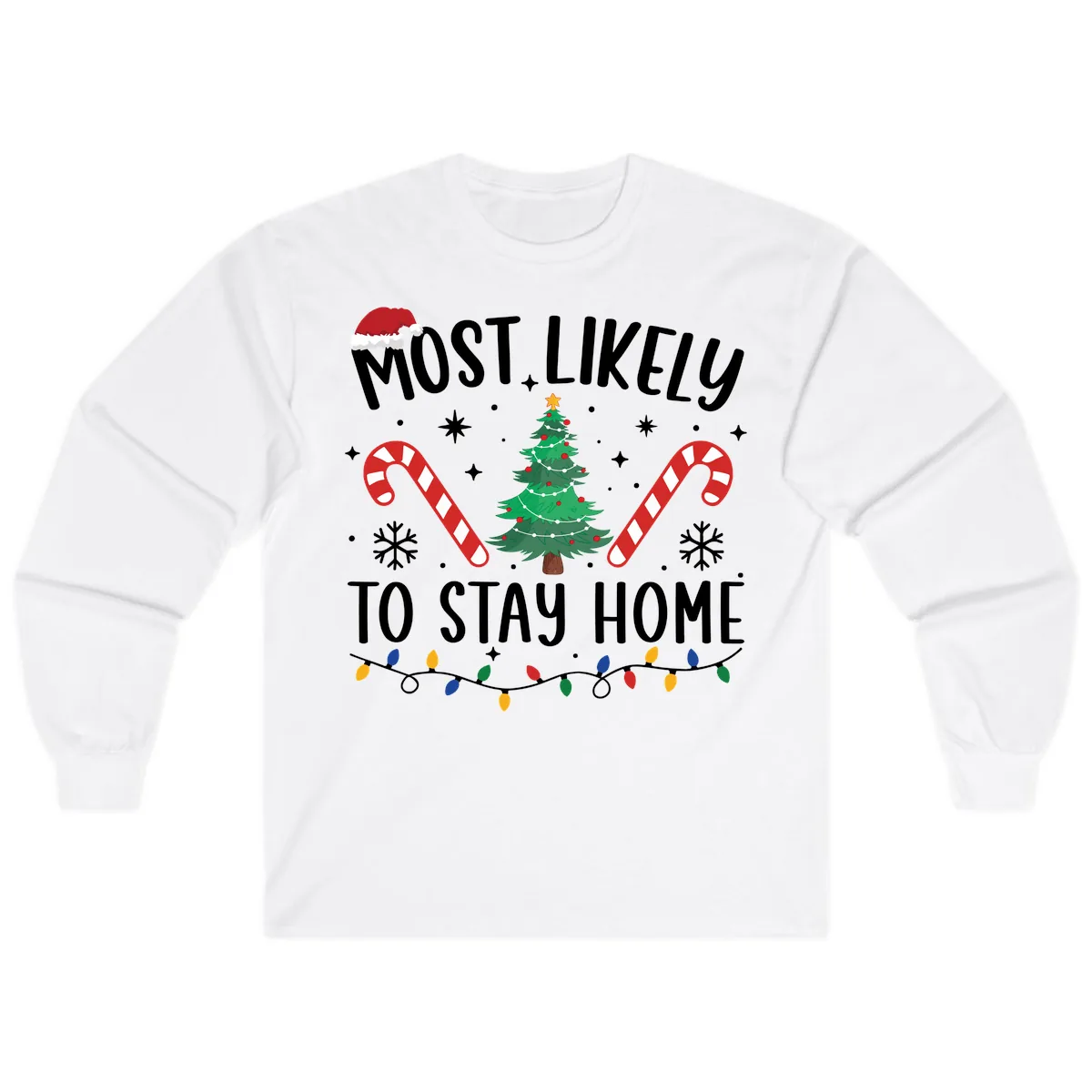 Most Likely To Stay Home Christmas Long Sleeve in White