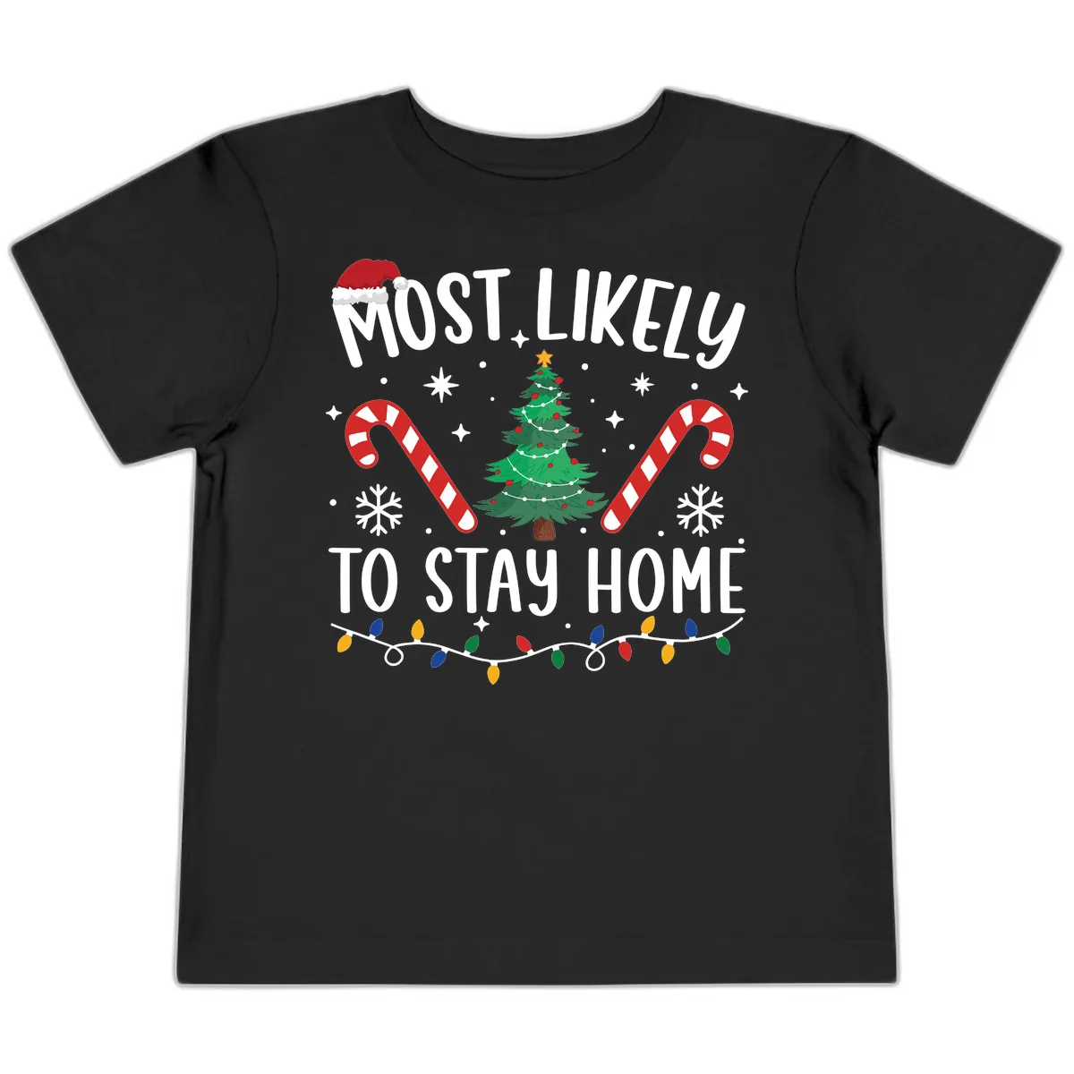 Most Likely To Stay Home Christmas Toddler T-Shirt in Black